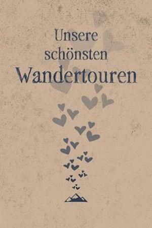 Unsere schönsten Wandertouren