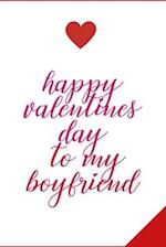 happy valentines day to my boyfriend