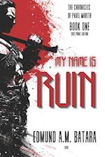 My Name is RUIN