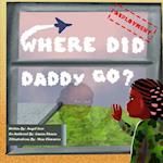 Where Did Daddy Go?