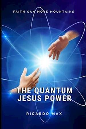 The Quantum Jesus Power