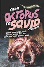 From Octopus to Squid Cookbook