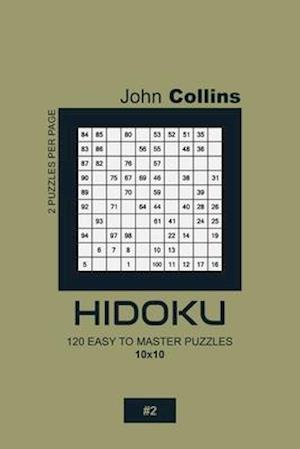 Hidoku - 120 Easy To Master Puzzles 10x10 - 2