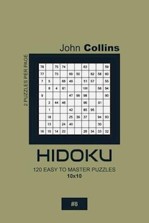 Hidoku - 120 Easy To Master Puzzles 10x10 - 8