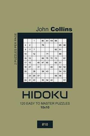 Hidoku - 120 Easy To Master Puzzles 10x10 - 10