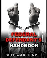 Federal Defendant's Handbook