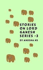 Stories on lord Ganesh series-3