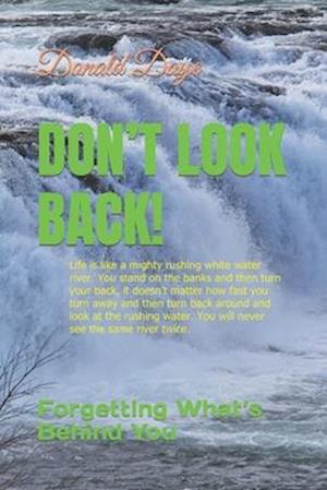 Don't Look Back!