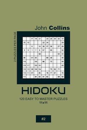 Hidoku - 120 Easy To Master Puzzles 11x11 - 2