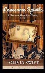 Lonesome Spirits: A Chocolate Magic Cozy Mystery 