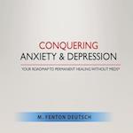 Conquering Anxiety and Depression