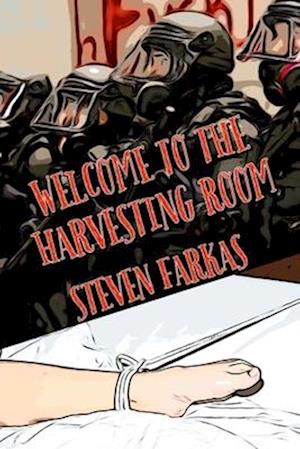 Welcome to the Harvesting Room