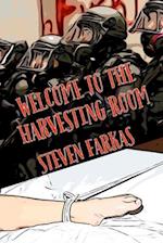 Welcome to the Harvesting Room