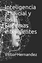 Inteligencia artificial y los Sistemas inteligentes