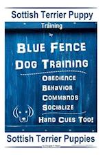 Scottish Terrier Puppy Training By Blue Fence Dog Training, Obedience - Behavior, Commands - Socialize, Hand Cues Too! Scottish Terrier Puppies