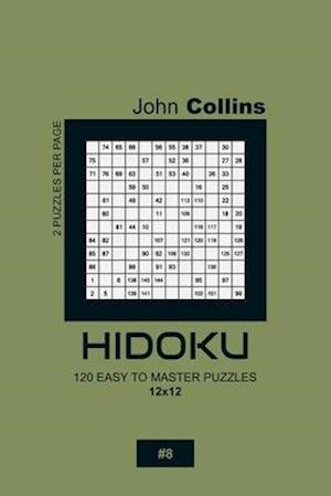 Hidoku - 120 Easy To Master Puzzles 12x12 - 8