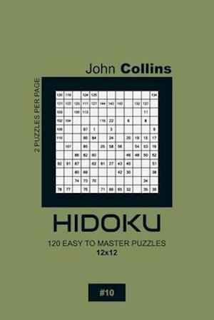 Hidoku - 120 Easy To Master Puzzles 12x12 - 10