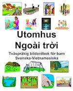 Svenska-Vietnamesiska Utomhus/Ngoài tr&#7901;i Tvåspråkig bildordbok för barn