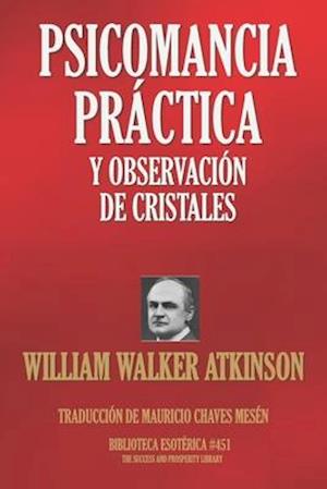 Psicomancia Práctica Y Observación de Cristales