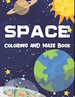 Space Coloring and Maze Book: Simple Activity Book for Kids (Planets, Stars, Rocket, Astronauts) 
