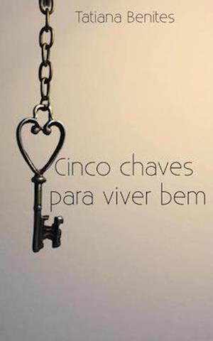 Cinco chaves para viver bem