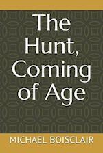 The Hunt, Coming of Age