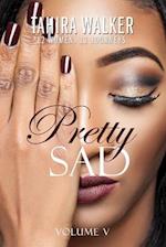 Pretty Sad (Volume 5)