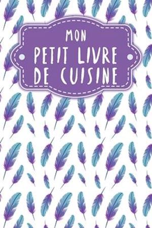 Mon petit livre de cuisine