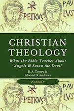 CHRISTIAN THEOLOGY: What the Bible Teaches About Angels & Satan the Devil 