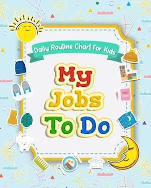 My Jobs to Do Daily Routine Chart for Kids