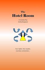 The Hotel Room: A Comedy Play 