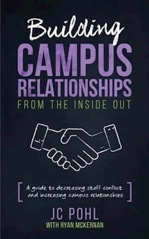 Building Campus Relationships From the Inside Out