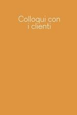 Colloqui con i clienti