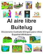 Español-Afrikáans Al aire libre/Buitelug Diccionario ilustrado bilingüe para niños