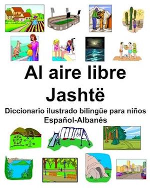 Español-Albanés Al aire libre/Jashtë Diccionario ilustrado bilingüe para niños