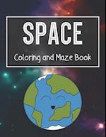 Space Coloring and Maze Book: Simple Activity Book for Kids (Planets, Stars, Rocket, Astronauts) 