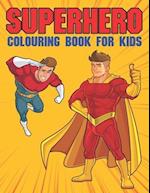 Superhero Colouring Book for Kids Age 4-8: Cool Colouring Books for Boys 