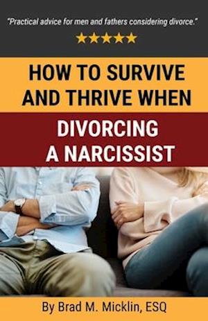 How to Survive and Thrive When Divorcing a Narcissist