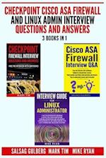 Checkpoint Cisco ASA Firewall and Linux Admin Interview Questions And Answers - 3 Books in 1 -