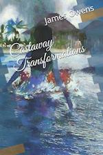 Castaway Transformations