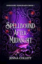 Spellbound After Midnight