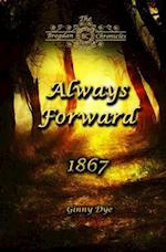 Always Forward (#9 in the Bregdan Chronicles Historical Fiction Romance Series)