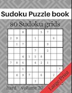 Sudoku Puzzle book - 80 Sudoku grids - Large Print