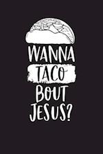 Wanna Taco Bout Jesus?