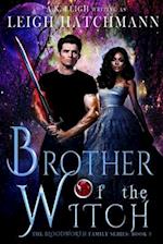 Brother of the Witch: Book 3 in the Bloodworth Family Paranormal Romance series 