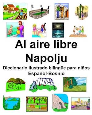 Español-Bosnio Al aire libre/Napolju Diccionario ilustrado bilingüe para niños