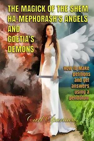 The Magick of the Shem Ha-Mephorash 's Angels and Goetia's Demons