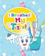 I Brushed My Teeth!