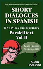 Short dialogues in Spanish for novices and beginners Vol II