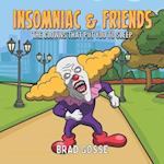 Insomniac and Friends